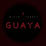 Nghe ca nhạc Guaya (Single) - Wisin & Yandel