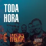 Nghe nhạc Toda Hora E Hora (Single) - Sorriso Maroto