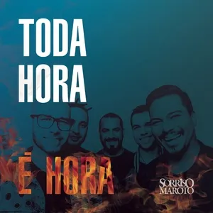 Toda Hora E Hora (Single) - Sorriso Maroto
