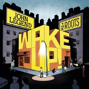 Wake Up! - John Legend, The Roots