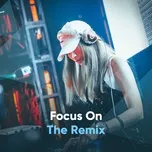 Focus On The Remix