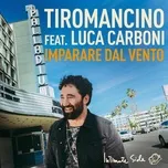Download nhạc hot Imparare Dal Vento (Single) nhanh nhất