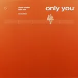 Ca nhạc Only You (Acoustic Single) - Little Mix