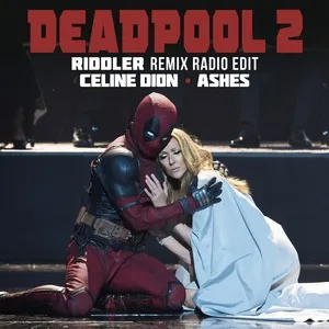 Ashes (Riddler Remix Radio Edit) (Single) - Celine Dion