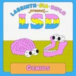Ca nhạc Genius (Single) - LSD, Sia, Diplo, V.A