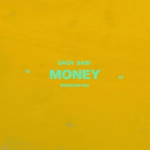 Money (Bedroom Mix) (Single) - Zach Said