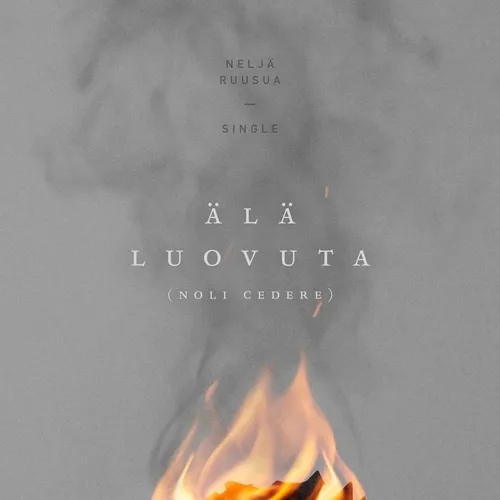 Ala Luovuta (Noli Cedere) (Single) - Nelja Ruusua - NhacCuaTui