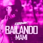 Tải nhạc Mp3 Bailando Mami (Single) hot nhất về máy