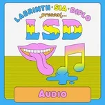 Nghe nhạc Audio (Single) - LSD, Sia, Diplo, V.A