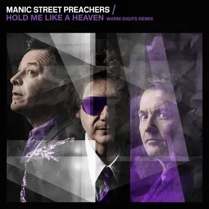 Hold Me Like A Heaven (Warm Digits Remix) (Single) - Manic Street Preachers