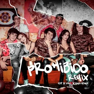 Prohibido (Remix) (Single) - CD9, Lali, Ana Mena