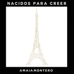 Nacidos Para Creer - Amaia Montero