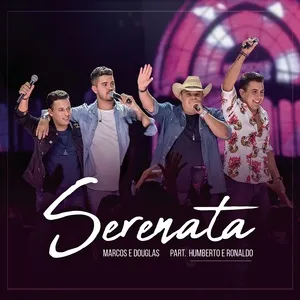 Serenata (Single) - Marcos & Douglas, Humberto & Ronaldo