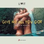 Nghe và tải nhạc hay Give Me All You Got (Anicio Remix) (Radio Mix) (Single) Mp3 online