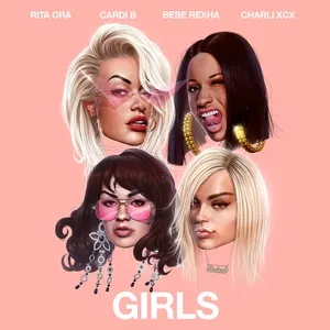 Girls (Single) - Rita Ora, Cardi B, Bebe Rexha, V.A