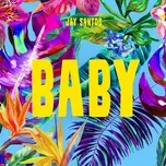 Nghe nhạc Baby (Single) - Jay Santos