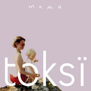 Mama (Single) - Toksi