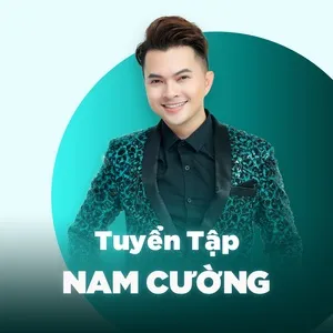 Top Songs: Nam Cường - Nam Cường