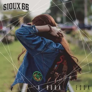 A Hora E Essa (Single) - Sioux 66