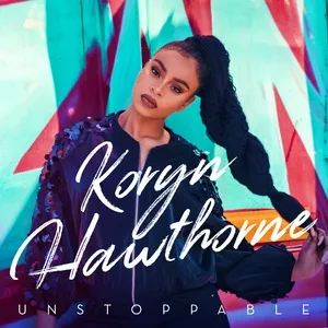 Unstoppable (Single) - Koryn Hawthorne