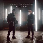 Tải nhạc Ocean (Single) - Martin Garrix, Khalid