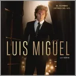 Ca nhạc Luis Miguel La Serie (Soundtrack) (Bonus Track Version) - V.A