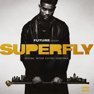 Superfly (Original Motion Picture Soundtrack) - Future, 21 Savage, Lil Wayne