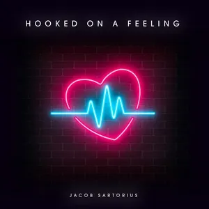 Hooked On A Feeling (Single) - Jacob Sartorius