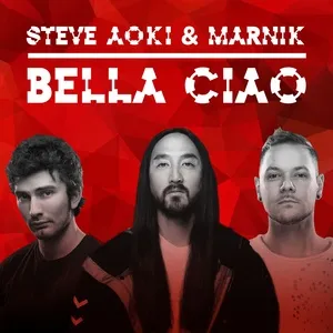 Bella Ciao (Single) - Steve Aoki, Marnik