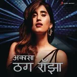 Ca nhạc Thug Ranjha (Bhojpuri Version) (Single) - Akasa