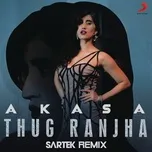 Download nhạc hay Thug Ranjha (Sartek Remix) (Single) Mp3 online
