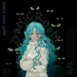 Panic Room (Sway Gray Remix) (Single) - Au/Ra