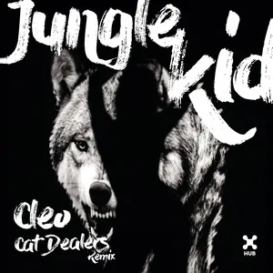 Jungle Kid (Cat Dealers Remix) (Single) - Cleo