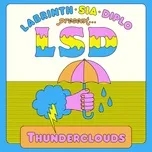 Nghe và tải nhạc hay Thunderclouds (Single) trực tuyến miễn phí