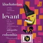 Nghe nhạc Khachaturian: Piano Concerto In D-flat Major, Op. 38 (Remastered) - Oscar Levant, Fritz Reiner, Columbia Symphony Orchestra