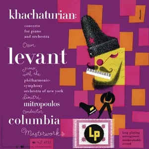 Khachaturian: Piano Concerto In D-flat Major, Op. 38 (Remastered) - Oscar Levant, Fritz Reiner, Columbia Symphony Orchestra