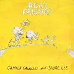Ca nhạc Real Friends (Single) - Camila Cabello, Swae Lee