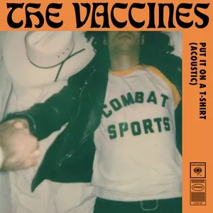 Put It On A T-shirt (Acoustic Version) (Single) - The Vaccines