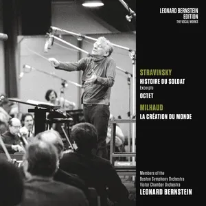 Stravinsky: Historie Du Soldat & Octet - Milhaud: La Creation Du Monde, Op. 81 - Leonard Bernstein, Boston Symphony Orchestra