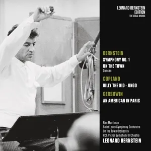 Bernstein: Jermiah & On The Town Dances - Copland: Billy The Kid - Gershwin: An American In Paris - Leonard Bernstein, St Louis Symphony Orchestra, On The Town Orchestra, V.A