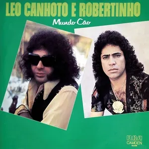 Mundo Cao - Leo Canhoto e Robertinho