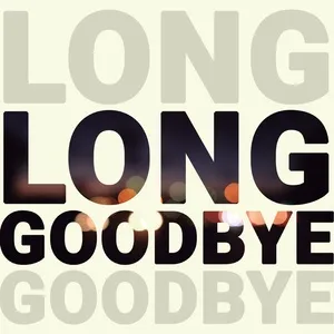 Long Goodbye (Single) - The Happy Mess