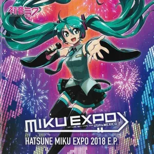 HATSUNE MIKU EXPO 2018 E.P - Hatsune Miku