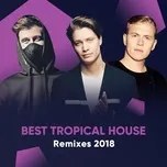 Best Tropical House Remixes 2018