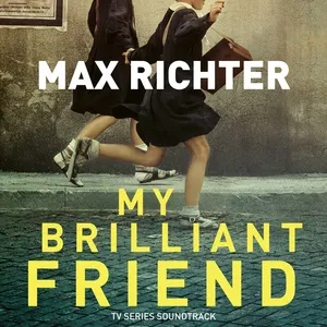 My Brilliant Friend (Tv Series Soundtrack) - Max Richter