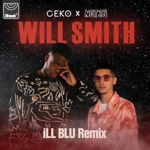 Will Smith (Ill Blu Remix) (Single) - GEKO, Not3s