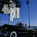 Tải nhạc Filthy Rich - Tom Ball, Kenny Sultan