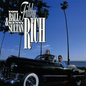Filthy Rich - Tom Ball, Kenny Sultan