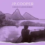 Nghe nhạc Cheerleader (Demo) (Single) - JP Cooper