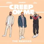 Ca nhạc Creep On Me (Remixes) (EP) - GASHI, French Montana, DJ Snake